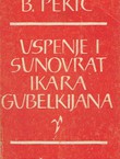 Uspenje i sunovrat Ikara Gubelkijana