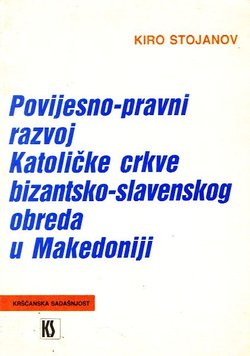 Povijesno-pravni razvoj Katoličke crkve bizantsko-slavenskog obreda u Makedoniji