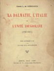 La Dalmatie, l'Italie et l'unite yougoslave (1797-1917)
