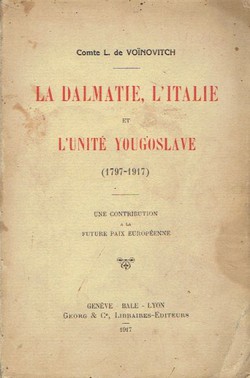 La Dalmatie, l'Italie et l'unite yougoslave (1797-1917)