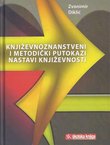 Književnoznanstveni i metodički putokazi nastavi književnosti