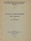 Hittite et indo-europeen. Etudes comparatives