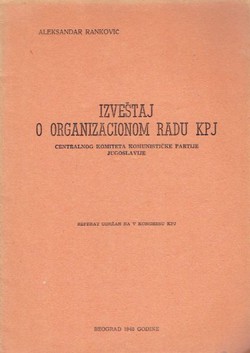 Izveštaj o organizacionom radu KPJ Centralnog komiteta Komunističke partije Jugoslavije