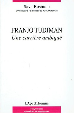 Franjo Tudjman. Une carriere ambigue
