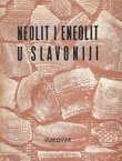 Neolit i eneolit u Slavoniji