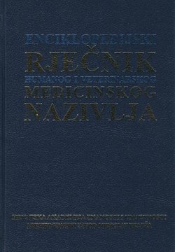 Enciklopedijski rječnik humanog i veterinarskog medicinskog nazivlja