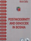 Postmodernity and Genocide in Bosnia