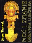 Moć i znanje drevnih liječnika. Egipat. Babilonija. Indija. Kina. Meksiko. Peru