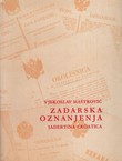 Zadarska oznanjenja iz XVIII, XIX. i početka XX. stoljeća (Jadertina croatica)