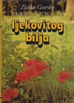 Zlatna knjiga ljekovitog bilja (3.dop.izd.)