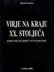 Virje na kraju XX. stoljeća kroz pisanu riječ i fotografiju
