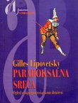 Paradoksalna sreća. Ogled o hiperpotrošačkom društvu
