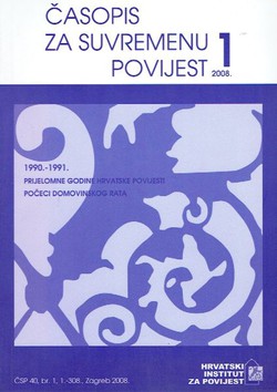 Časopis za suvremenu povijest 1/2008 (1990.-1991. Prijelomne godine hrvatske povijesti / Počeci Domovinskog rata)