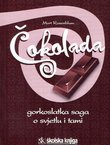 Čokolada. Gorkoslatka saga o svjetlu i tami