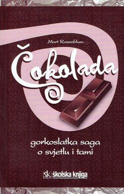 Čokolada. Gorkoslatka saga o svjetlu i tami
