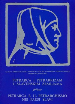 Petrarca i petrarkizam u slavenskim zemljama / Petrarca e il Petrarchismo nei paesi Slavi