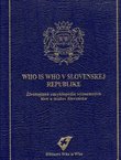 Who is Who v Slovenskej Republike. Životopisná encyklopédia významných žien a mužov Slovenska (3.vyd.)