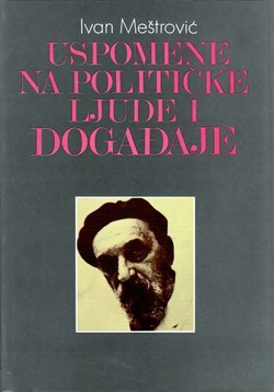 Uspomene na političke ljude i događaje (3.izd.)
