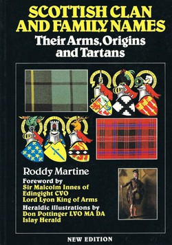 Scottish Clan and Family Names. Their Arms, Origins and Tartans