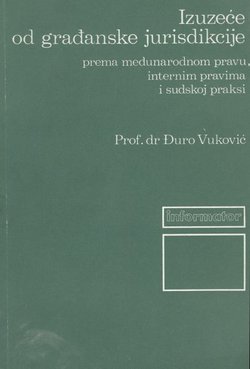 Izuzeće od građanske jurisdikcije prema međunarodnom pravu, internim pravima i sudskoj praksi