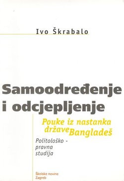 Samoodređenje i odcjepljenje. Pouke iz nastanka države Bangladeš