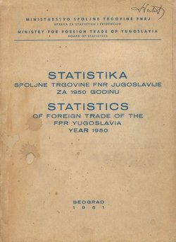 Statistika spoljne trgovine FNR Jugoslavije za 1950 godinu / Statistics of Foreign Trade of the FPR Yugoslavia Year 1950