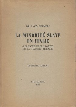 La minorite slave en Italie (Les Slovenes et Croates de la Marche julienne) (2.ed.)