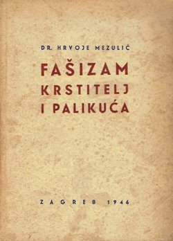 Fašizam, krstitelj i palikuća