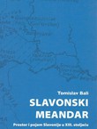 Slavonski meandar. Prostor i pojam Slavonije u XIII. stoljeću