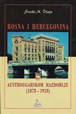 Bosna i Hercegovina u austrougarskom razdoblju (1878-1918)