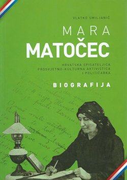 Mara Matočec. Hrvatska spisateljica, prosvjetno-kulturna aktivistica i političarka. Biografija