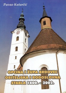 Općina i župa Brdovec. Obiteljska i rodoslovna stabla 1800.-2002.