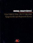 Via virtutis / Put vrline. Epigramski opus Rajmunda Kunića