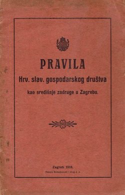 Pravila Hrv.slav.gospodarskog društva kao središnje zadruge u Zagrebu