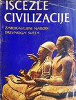 Iščezle civilizacije. Zaboravljeni narodi drevnoga sveta