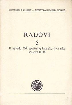 Radovi Instituta za hrvatsku povijest 5/1973. U povodu 400. godišnjice hrvatsko-slovenske seljačke bune