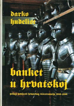 Banket u Hrvatskoj. Prilozi povijesti hrvatskog višestranačja 1989-1990.