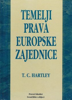 Temelji prava Europske zajednice. Uvod u ustavno i upravno pravo Europske zajednice (2.izd.)