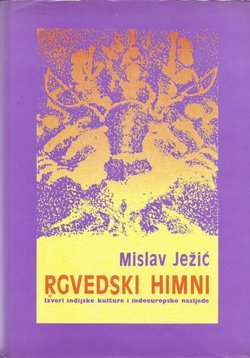 Rgvedski himni. Izvori indijske kulture i indoeuropsko nasljeđe
