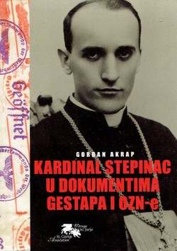 Kardinal Stepinac u dokumentima Gestapa i OZN-e
