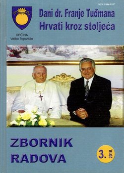 Dani dr. Franje Tuđmana. Hrvati kroz stoljeća. Zbornik radova 3/2010