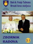Dani dr. Franje Tuđmana. Hrvati kroz stoljeća. Zbornik radova 3/2010