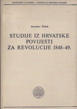 Studije iz hrvatske povijesti za revolucije 1848-49.