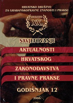 Aktualnosti hrvatskog zakonodavstva i pravne prakse. Godišnjak 12/2005.
