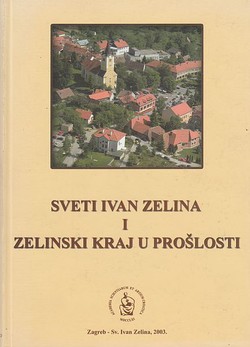 Sveti Ivan Zelina i zelinski kraj u prošlosti