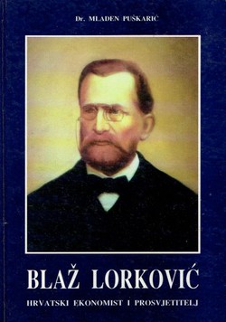 Blaž Lorković. Hrvatski ekonomist i prosvjetitelj
