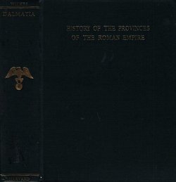 Dalmatia (History of the Provinces of the Roman Empire)