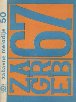 Zagreb 67. Zabavne melodije 50/1967
