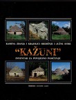 Kamena zdanja i krajolici središnje i južne Istre "Kažuni". Inventar za povijesno pamćenje