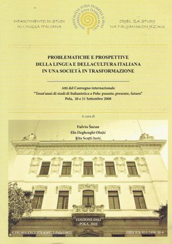 Problematiche e prospettive della lingua e della cultura italiana in una societa in transformazione